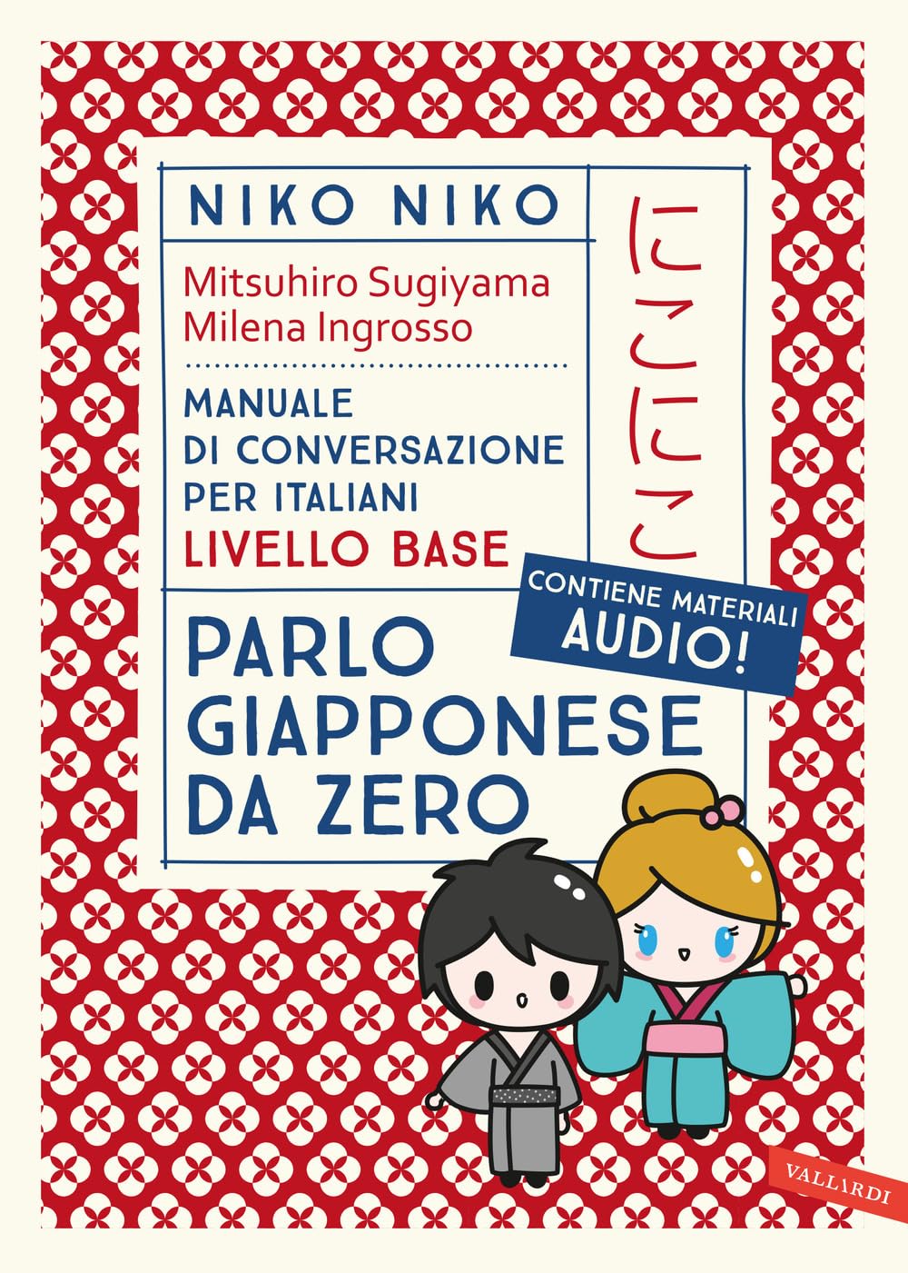 Niko Niko. Parlo giapponese da zero. Manuale di conversazione per italiani livello base. Con materiali audio Foreign Languages ​​& Dictionaries