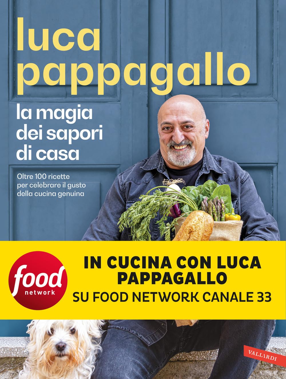 La magia dei sapori di casa. Oltre 100 ricette per celebrare il gusto della cucina genuina Cooking & Enjoying