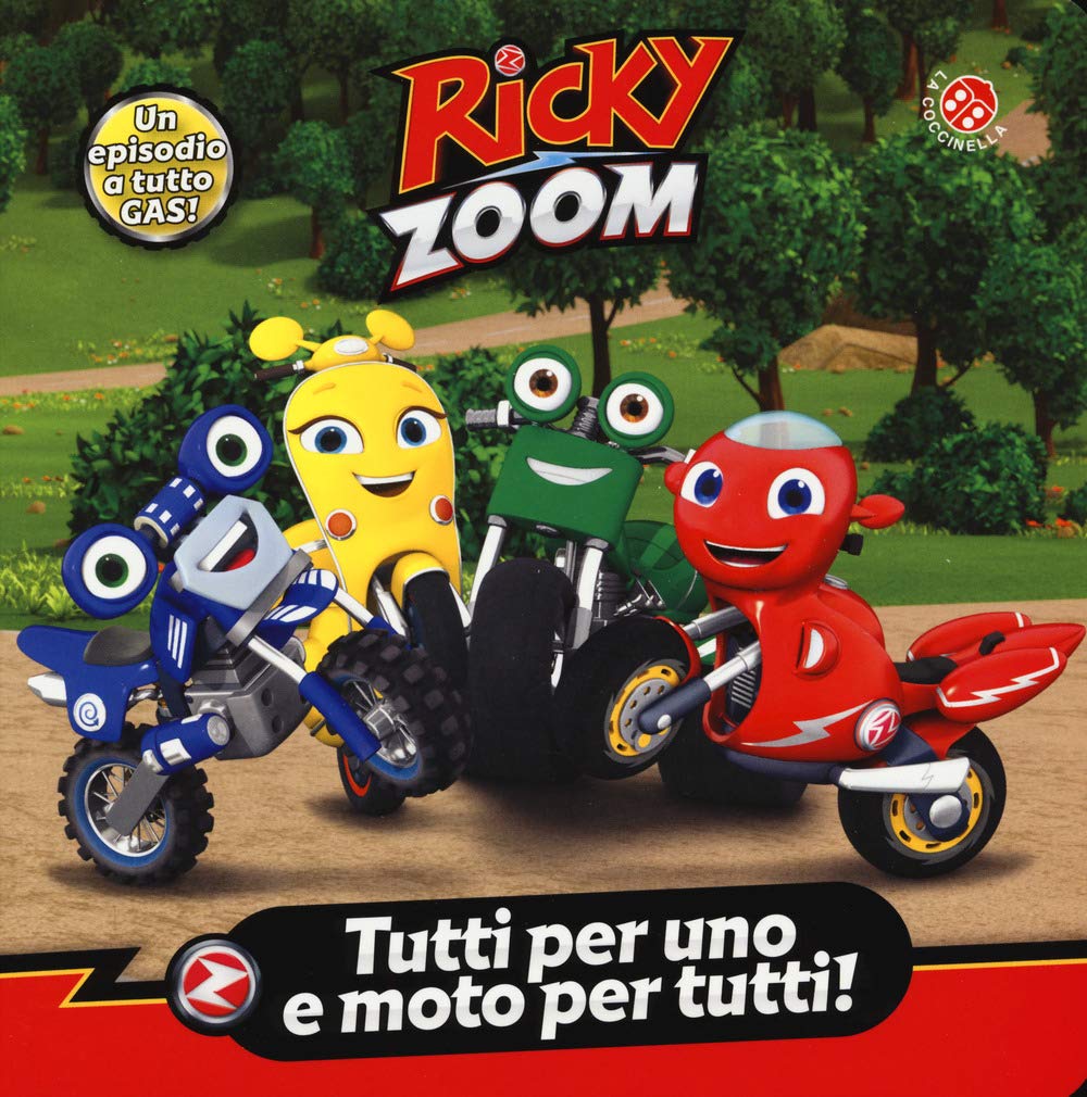 Tutti per uno e moto per tutti! Ricky Zoom. Ediz. a colori book