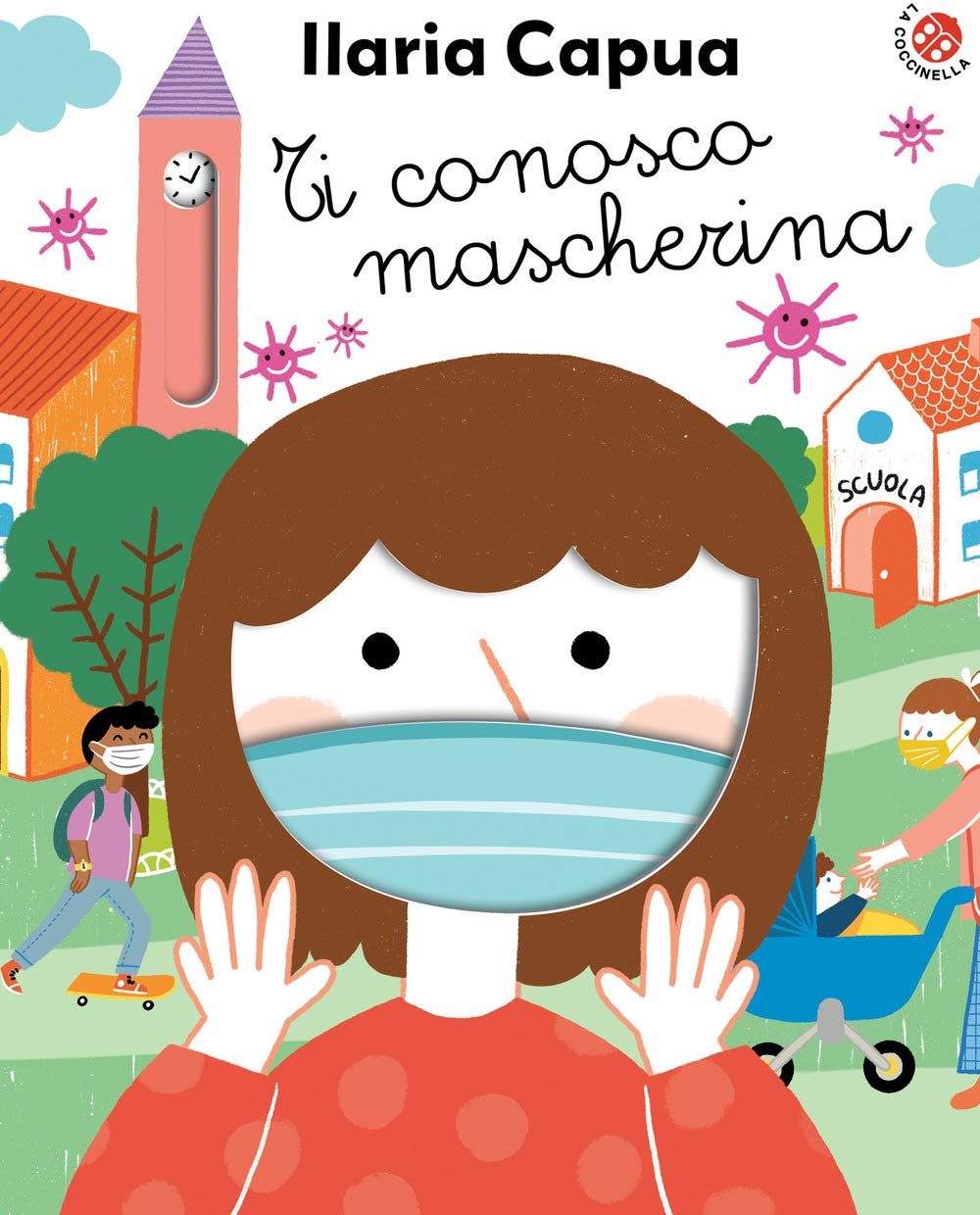 Ti conosco mascherina. Ediz. a colori (Fuori collana) Non-fiction