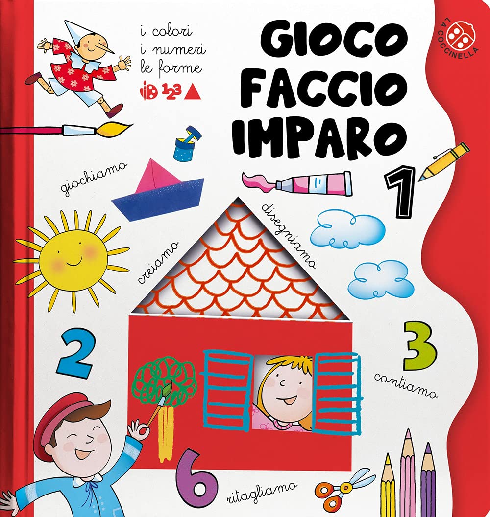 I colori, i numeri, le forme. Gioco, faccio, imparo. Tante attività per imparare divertendosi per bambini 3-6 anni. Ediz. illustrata (Vol. 1) book