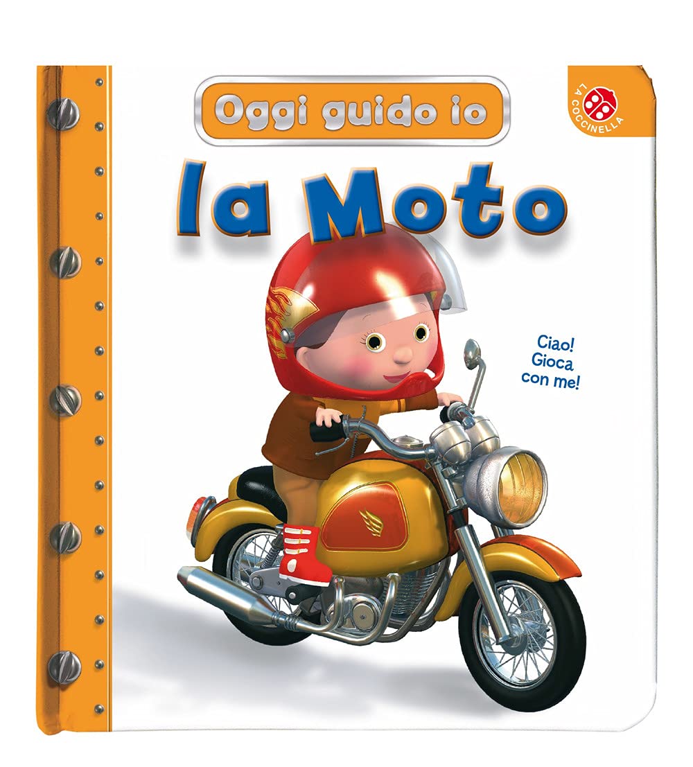 La moto. Blu oggi guido io. Ediz. a colori book