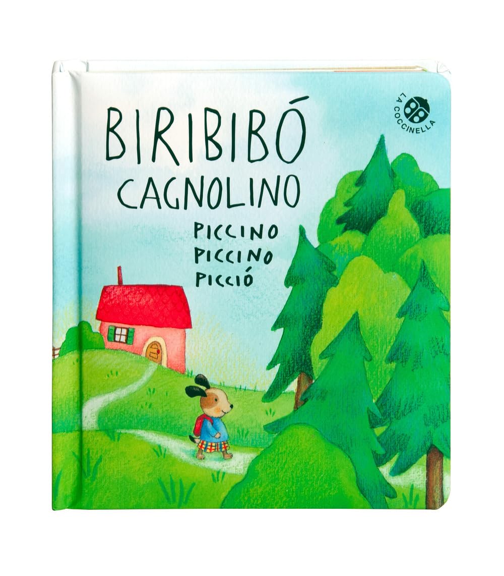 Biribibò cagnolino piccino piccino picciò. Ediz. a colori book