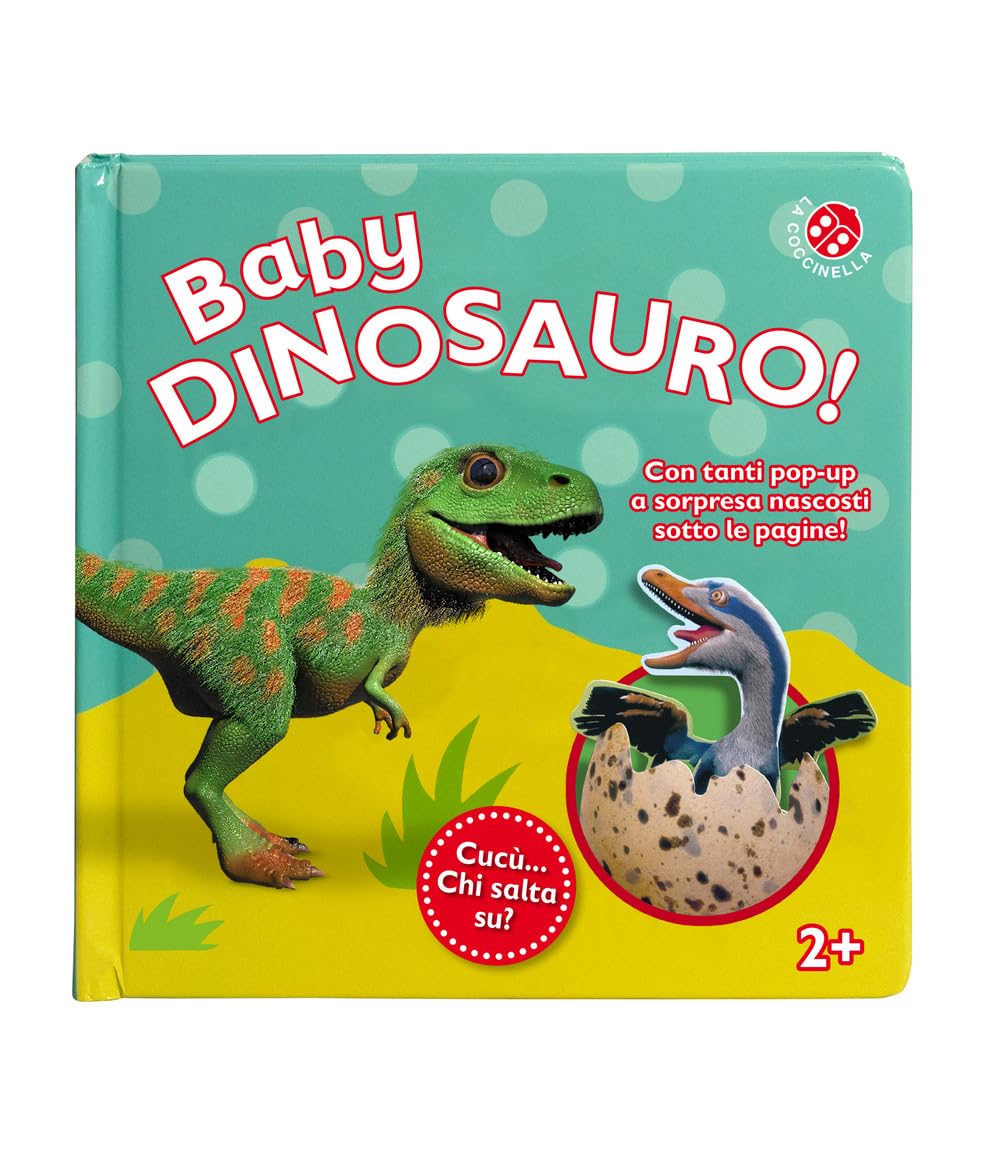 Baby dinosauro. Cucù... chi salta su? Libro pop-up. Ediz. illustrata book