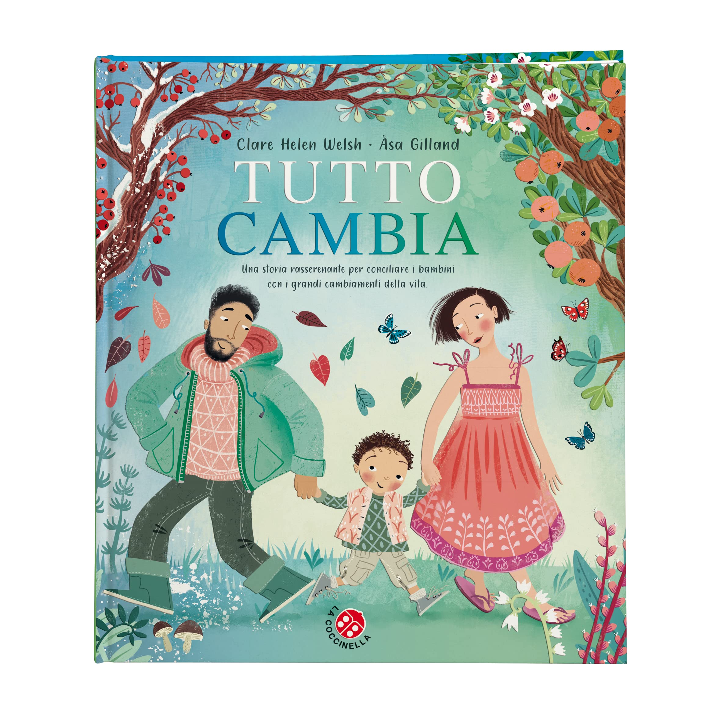 Tutto cambia. Ediz. a colori (Le storie più belle) Parents & Children