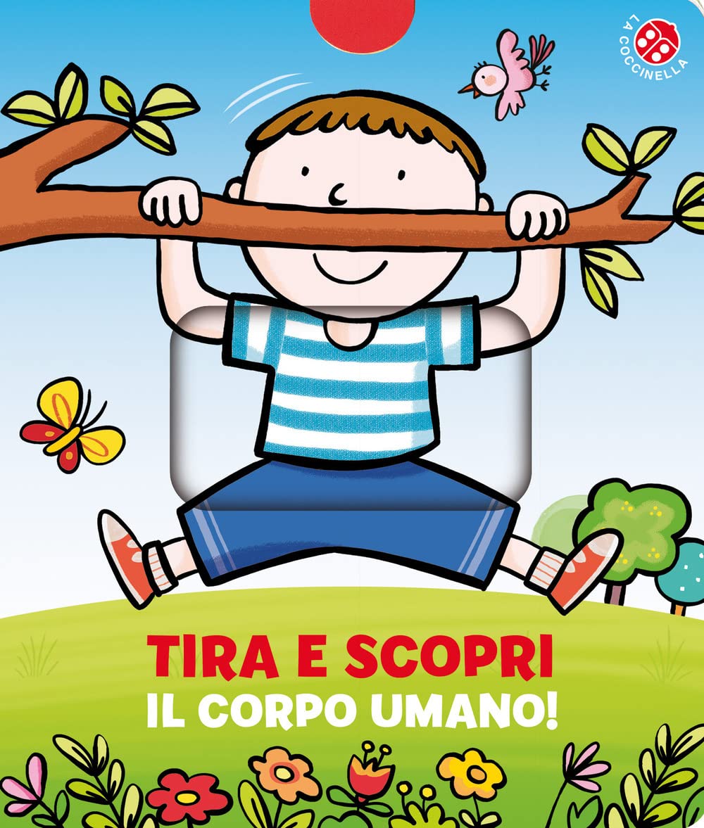 Tira e scopri il corpo umano. Ediz. a colori book