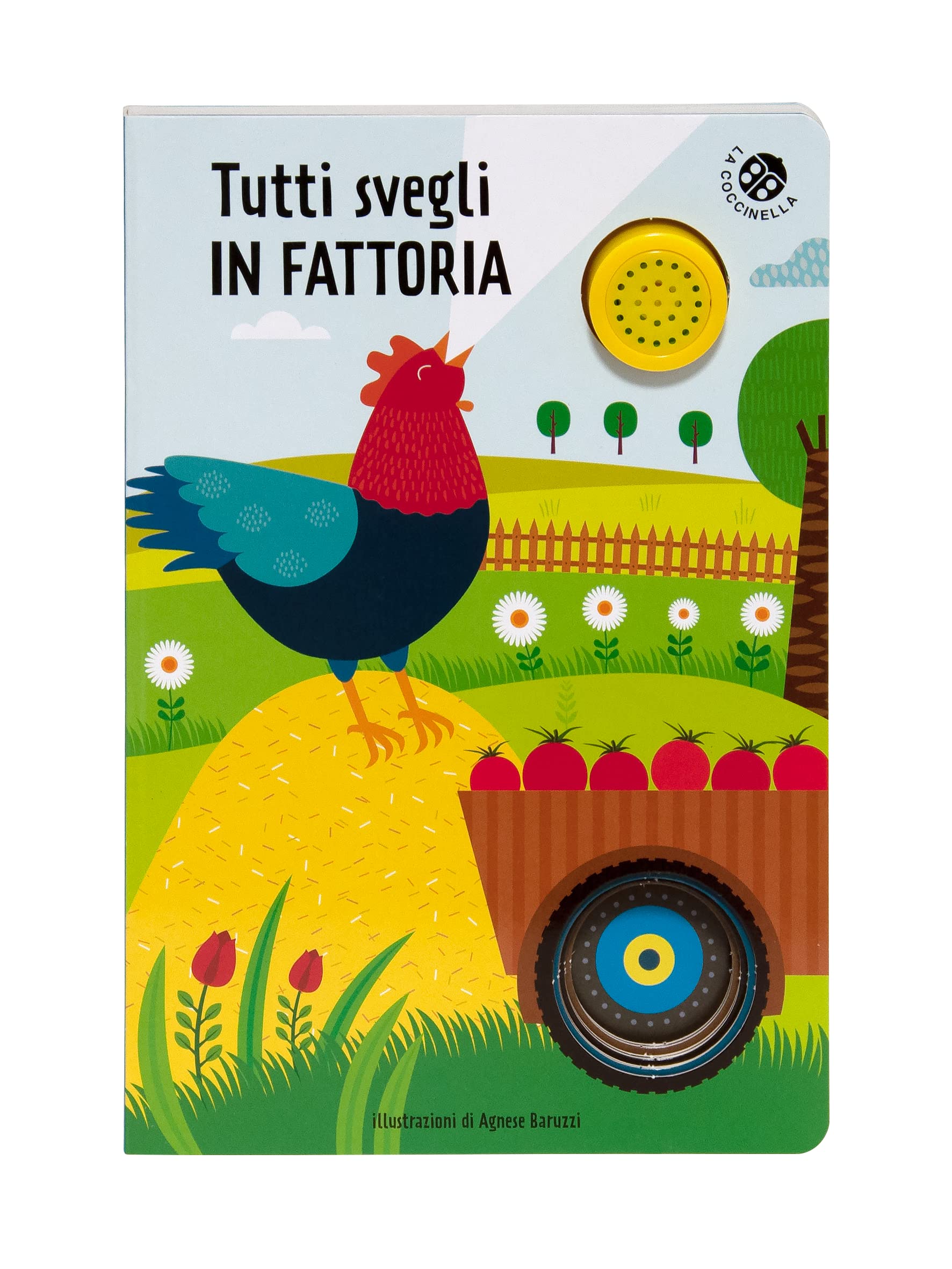 Tutti svegli in fattoria. Libro sonoro. Ediz. illustrata book