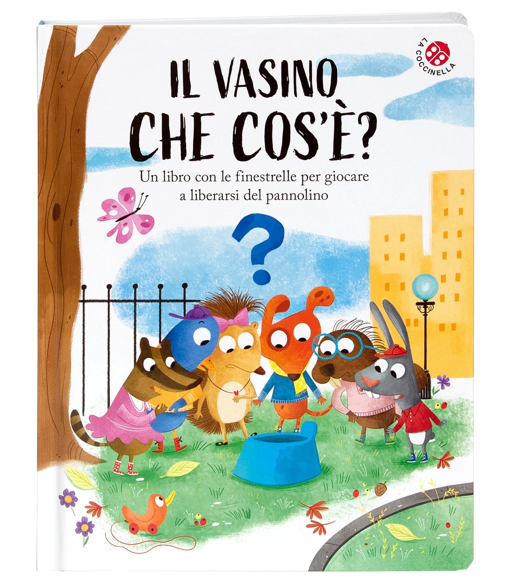 Il vasino... che cos'è?. È l'invenzione più bella che c'è. Ediz. a colori book