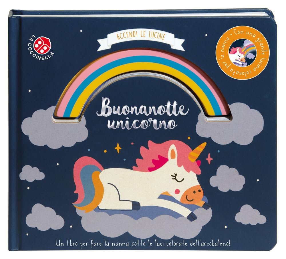 Buonanotte unicorno. Accendi le lucine. Ediz. a colori book