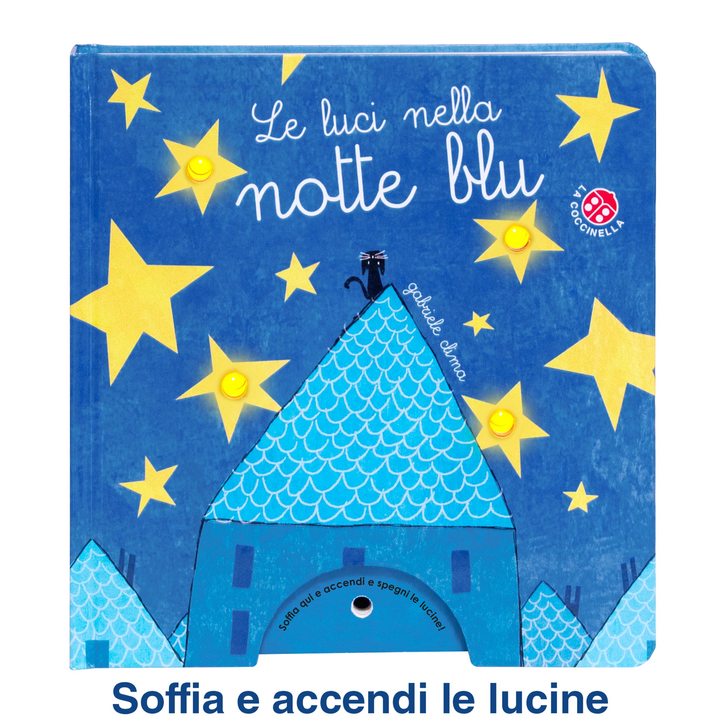 Le luci nella notte blu. Ediz. a colori (Soffia e accendi le luci) Non-fiction
