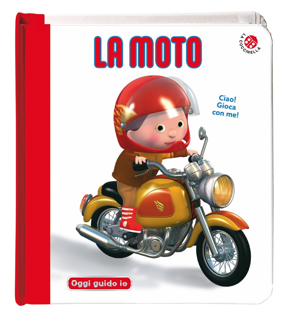 La moto. Blu oggi guido io. Ediz. a colori book