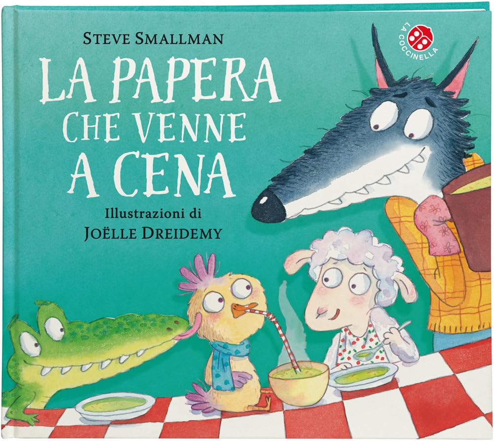 La papera che venne a cena. Ediz. a colori book
