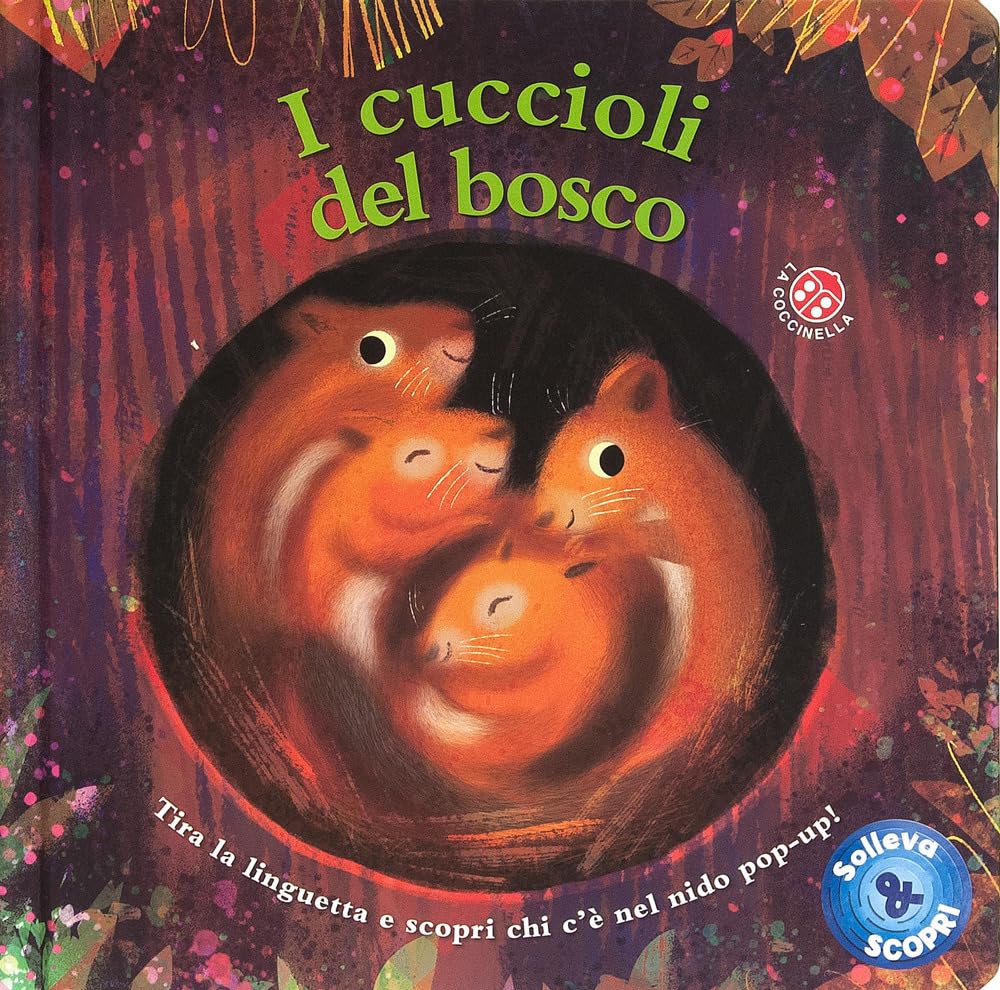 Solleva e scopri i cuccioli del bosco. Tira la linguetta e scopri chi c'è nel nido pop-up! book
