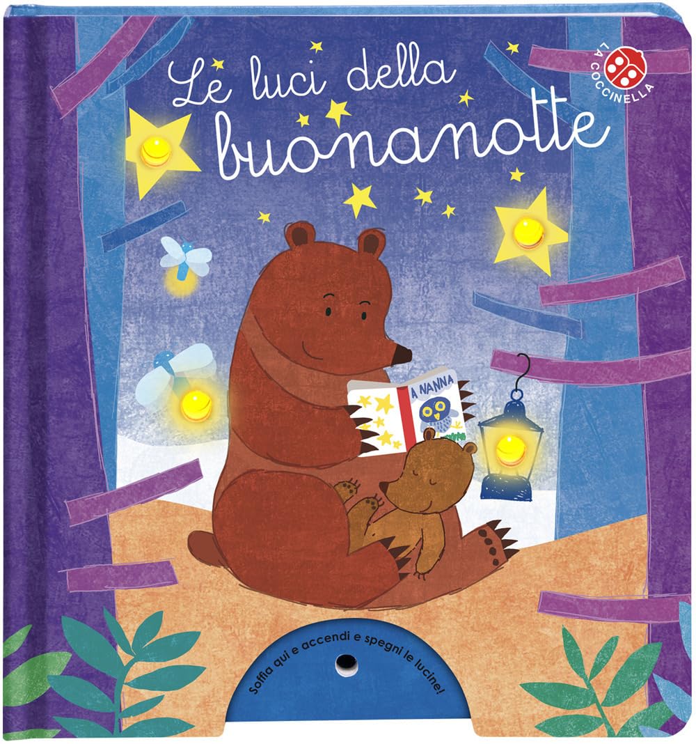 Le luci della buonanotte. Libro con lucine che si accendono con un soffio. Ediz. a colori book