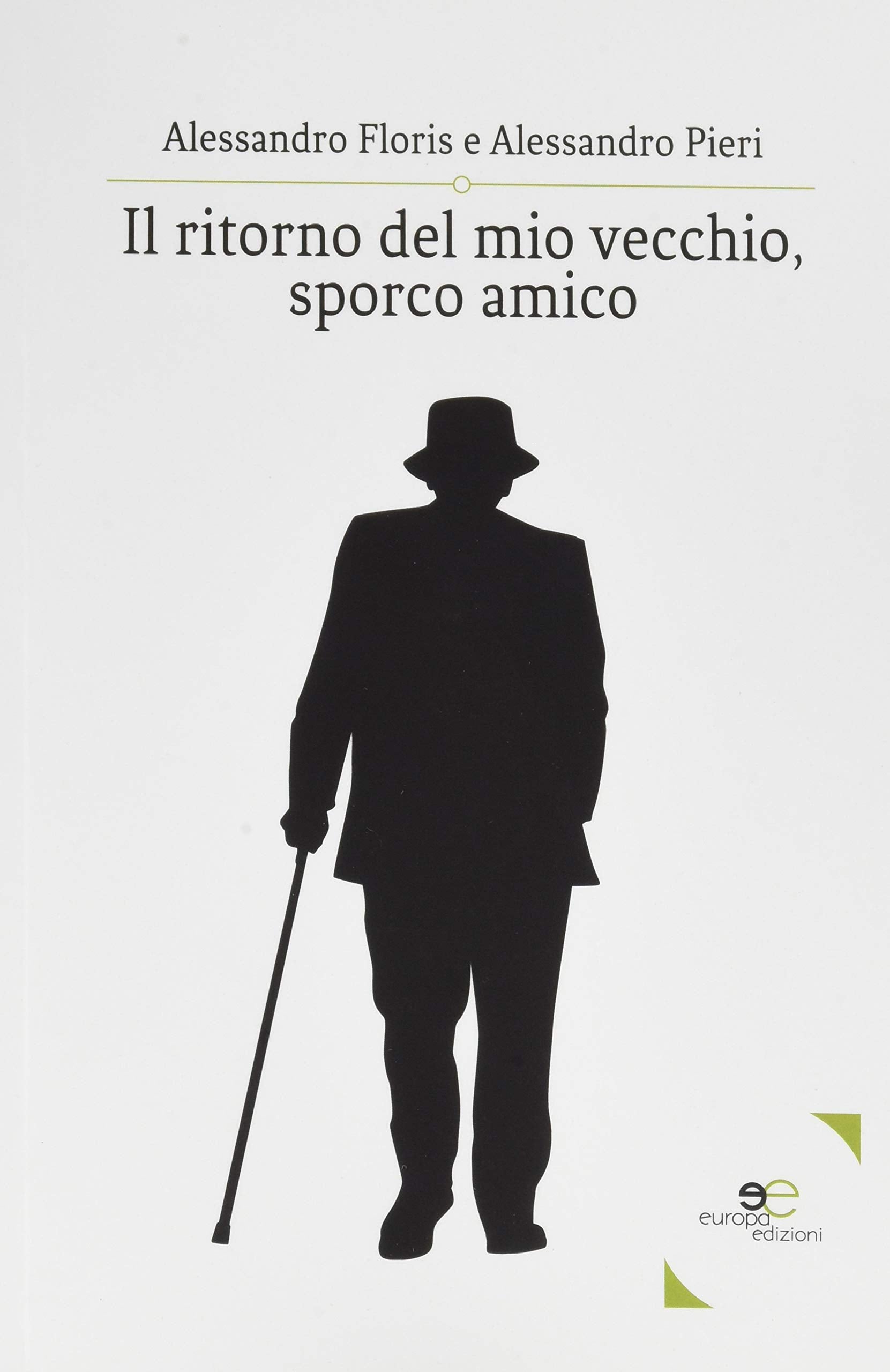 Il ritorno del mio vecchio, sporco amico book