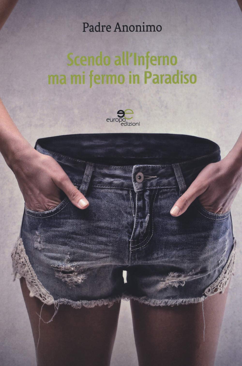 Scendo all’inferno ma mi fermo in paradiso book