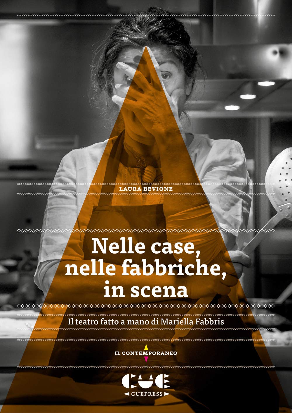 Nelle case, nelle fabbriche, in scena. Il teatro fatto a mano di Mariella Fabbris Film, Art & Culture