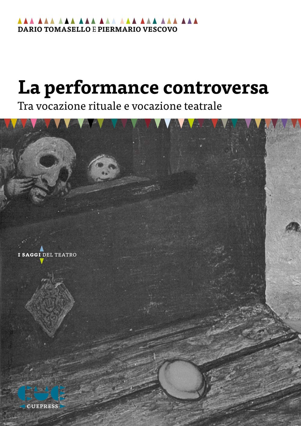 La performance controversa. Tra vocazione rituale e vocazione teatrale Film, Art & Culture