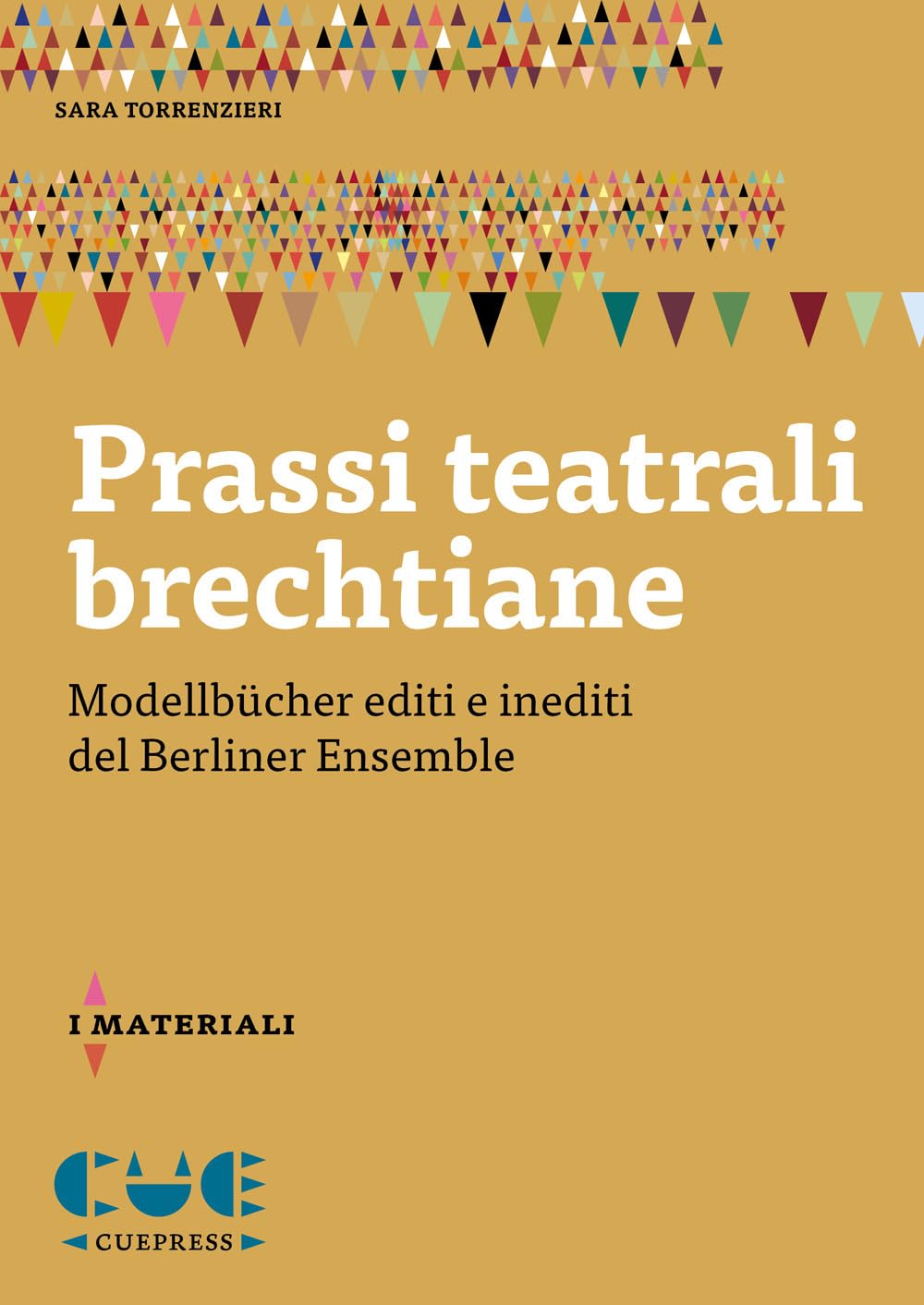 Prassi teatrali brechtiane. Modellbücher editi e inediti del Berliner Ensemble (I materiali) Film, Art & Culture