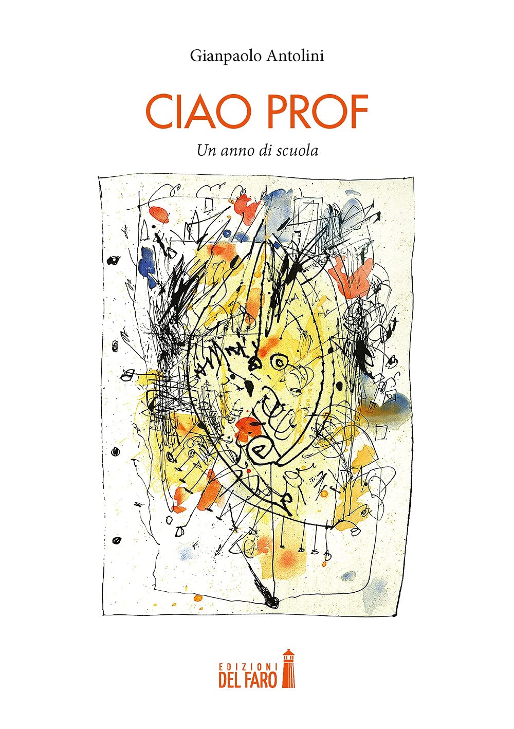 Ciao prof. Un anno di scuola Contemporary literature