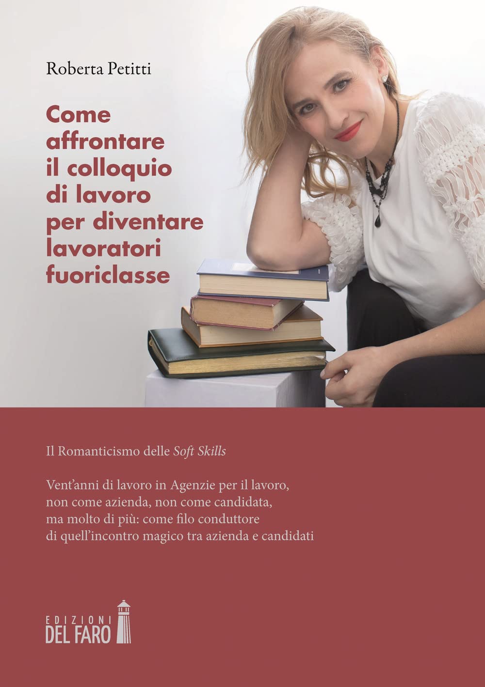 Come affrontare il colloquio di lavoro per diventare lavoratori fuoriclasse. Il romanticismo delle soft skills Business, Finance & Career