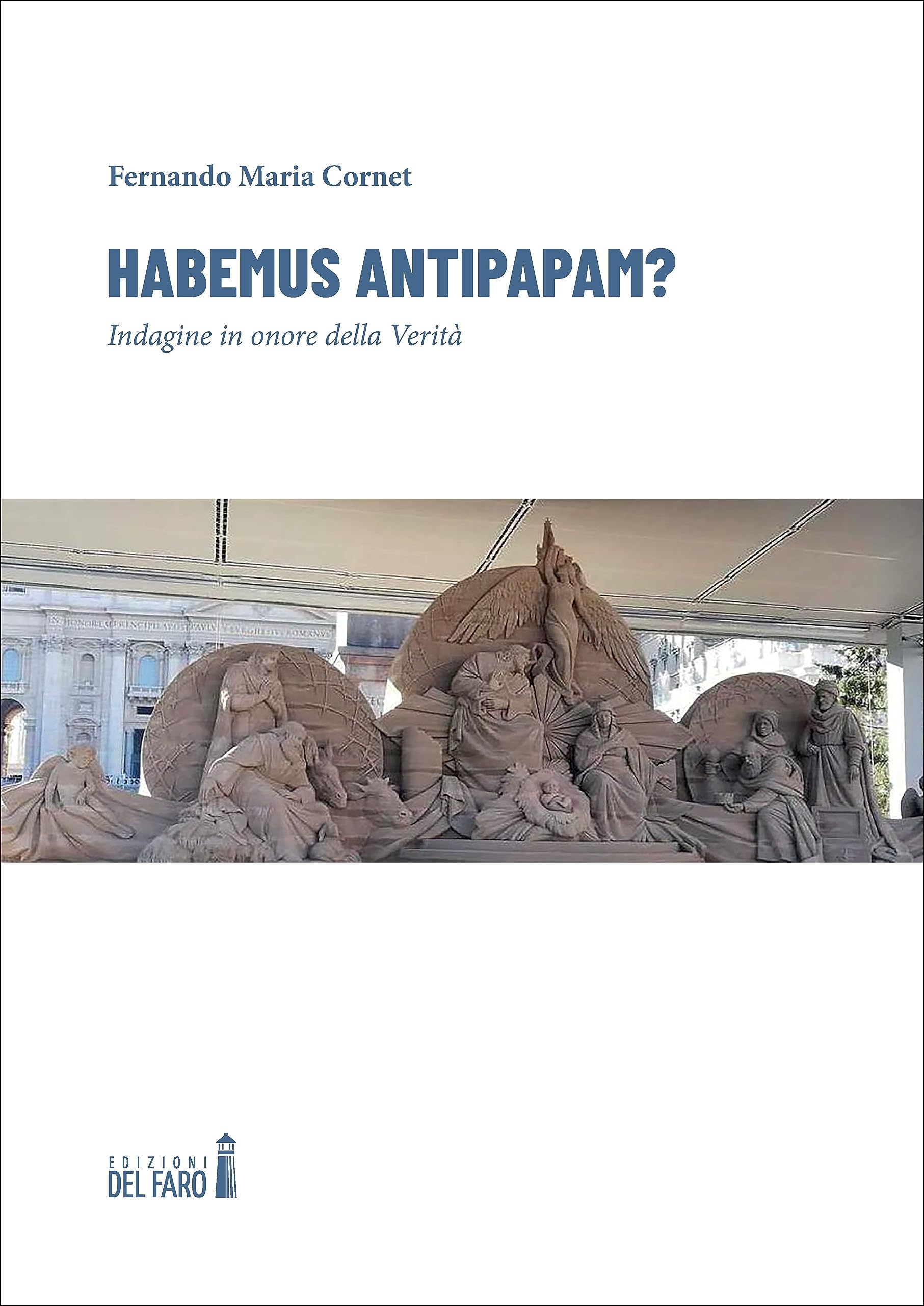 Habemus antipapam? Indagine in onore della Verità Religion & Esotericism