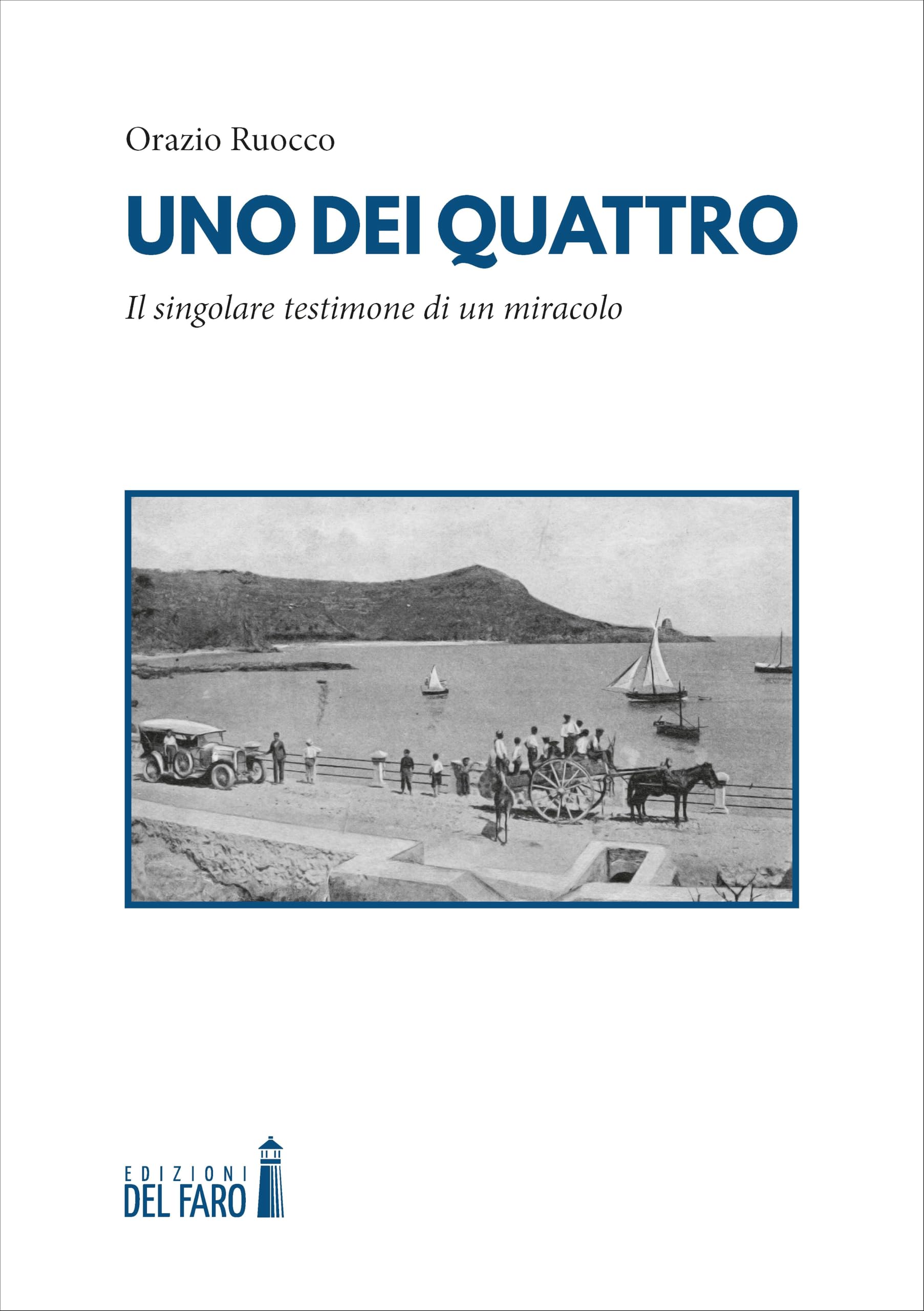 Uno dei quattro. Il singolare testimone di un miracolo book