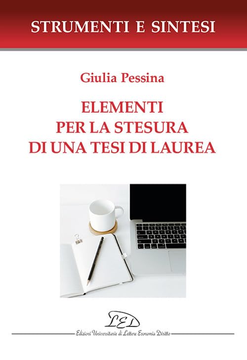 Elementi per la stesura di una tesi di laurea. Con QR code per sitografia book