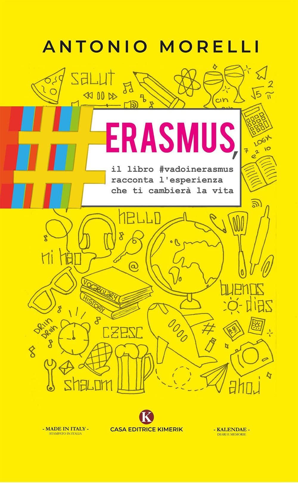 Erasmus, il libro #vadoinerasmus racconta l'esperienza che ti cambierà la vita book
