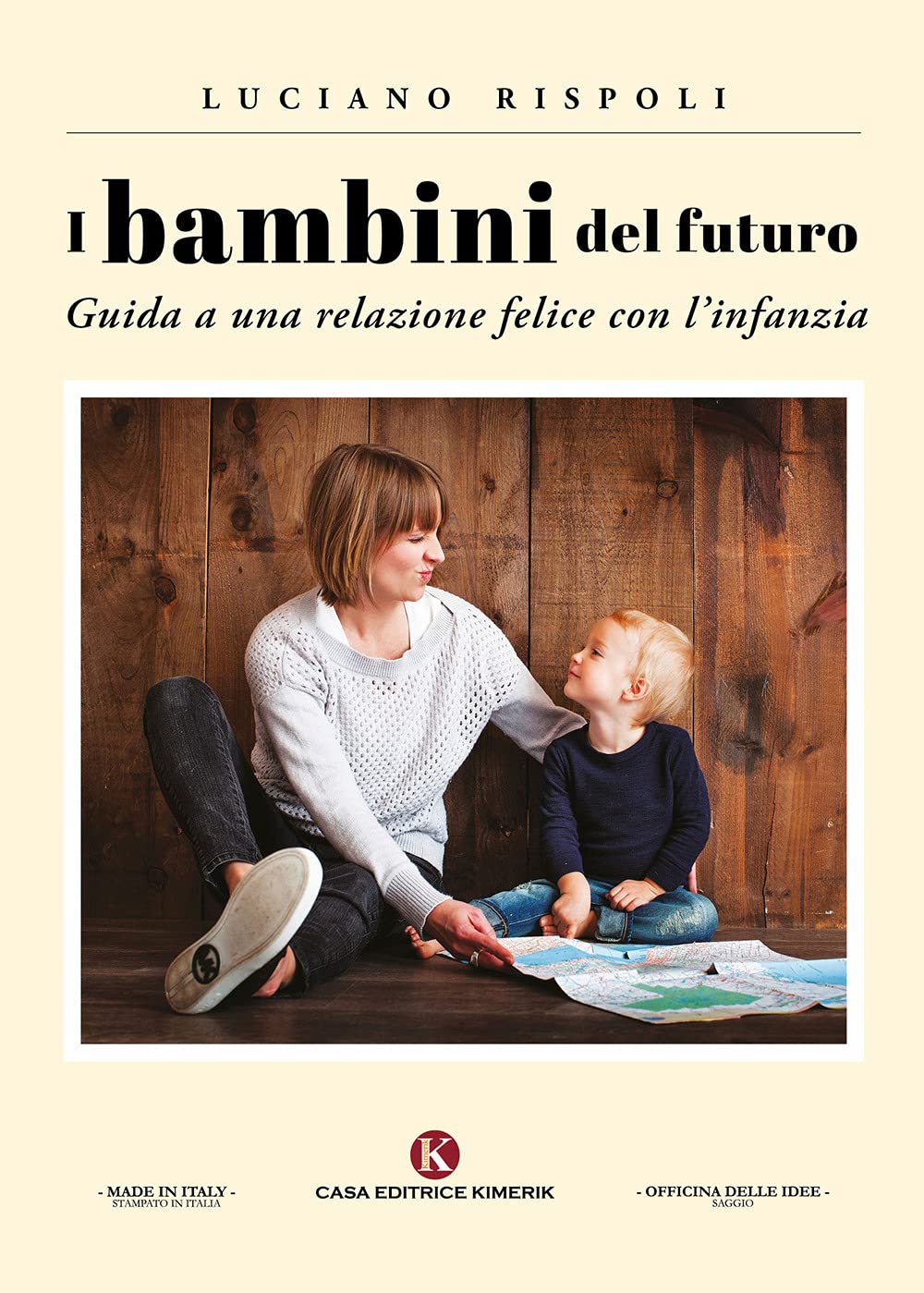 I bambini del futuro. Guida a una relazione felice con l'infanzia book
