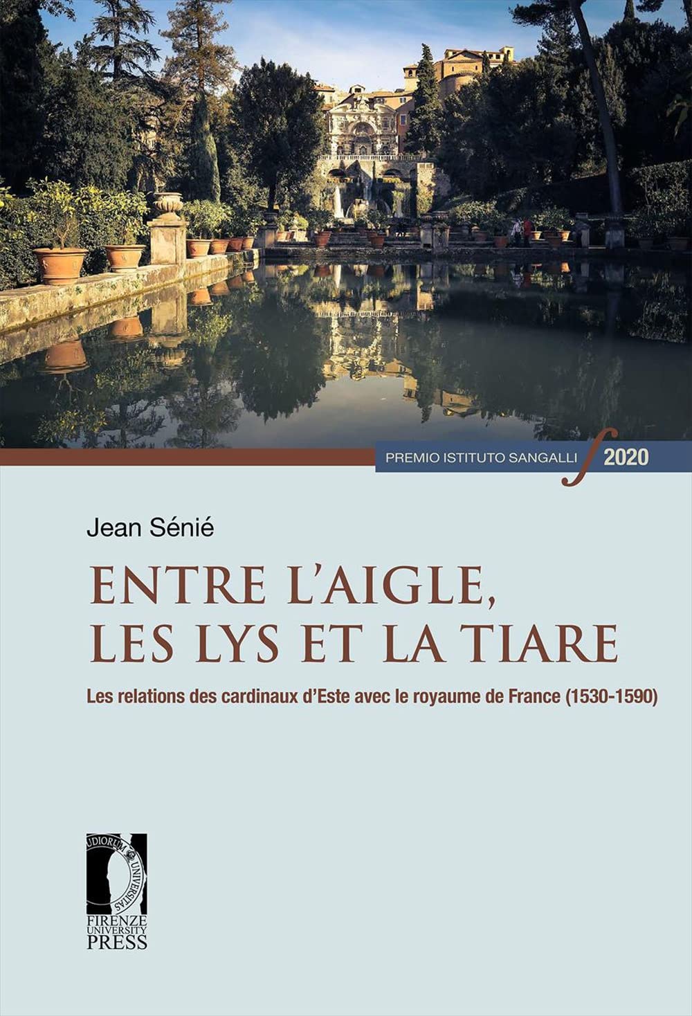 Entre l'Aigle, les Lys et la tiare. Les relations des cardinaux d'Este avec le royaume de France (1530-1590) book