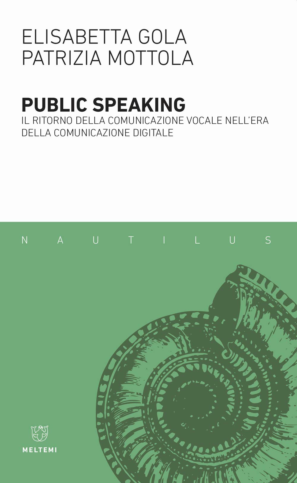 Public speaking. Il ritorno della comunicazione vocale nell'era della comunicazione digitale book