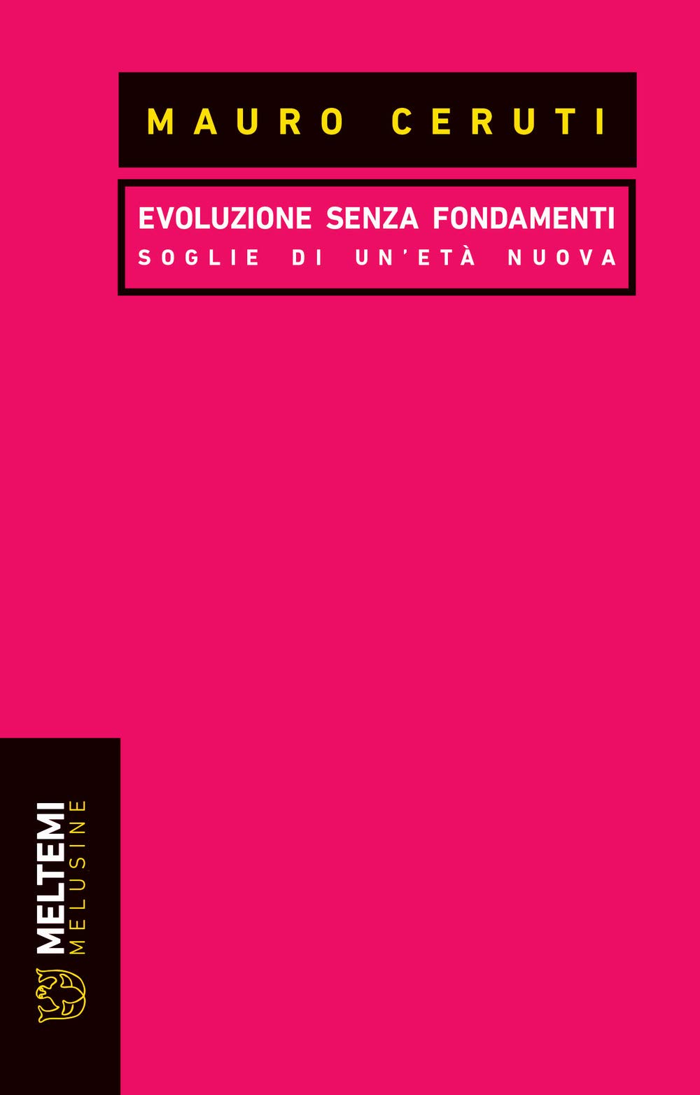 Evoluzione senza fondamenti. Soglie di un’età nuova book