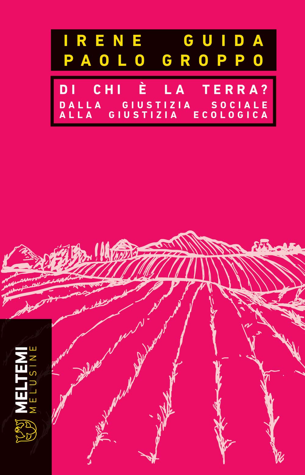 Di chi è la terra? Dalla giustizia sociale alla giustizia ecologica (Le melusine) Mathematics