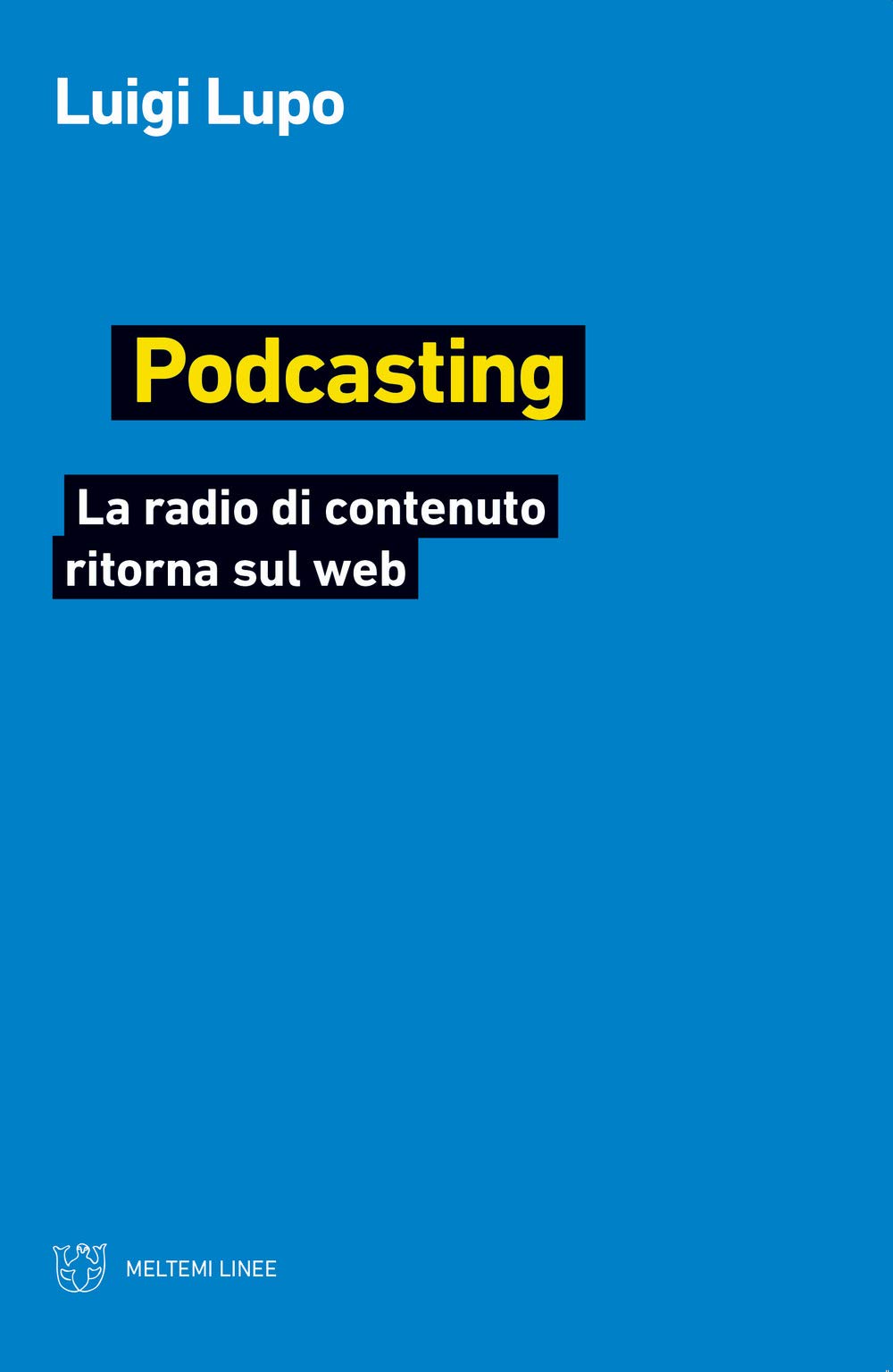Podcasting. La radio di contenuto ritorna sul web book