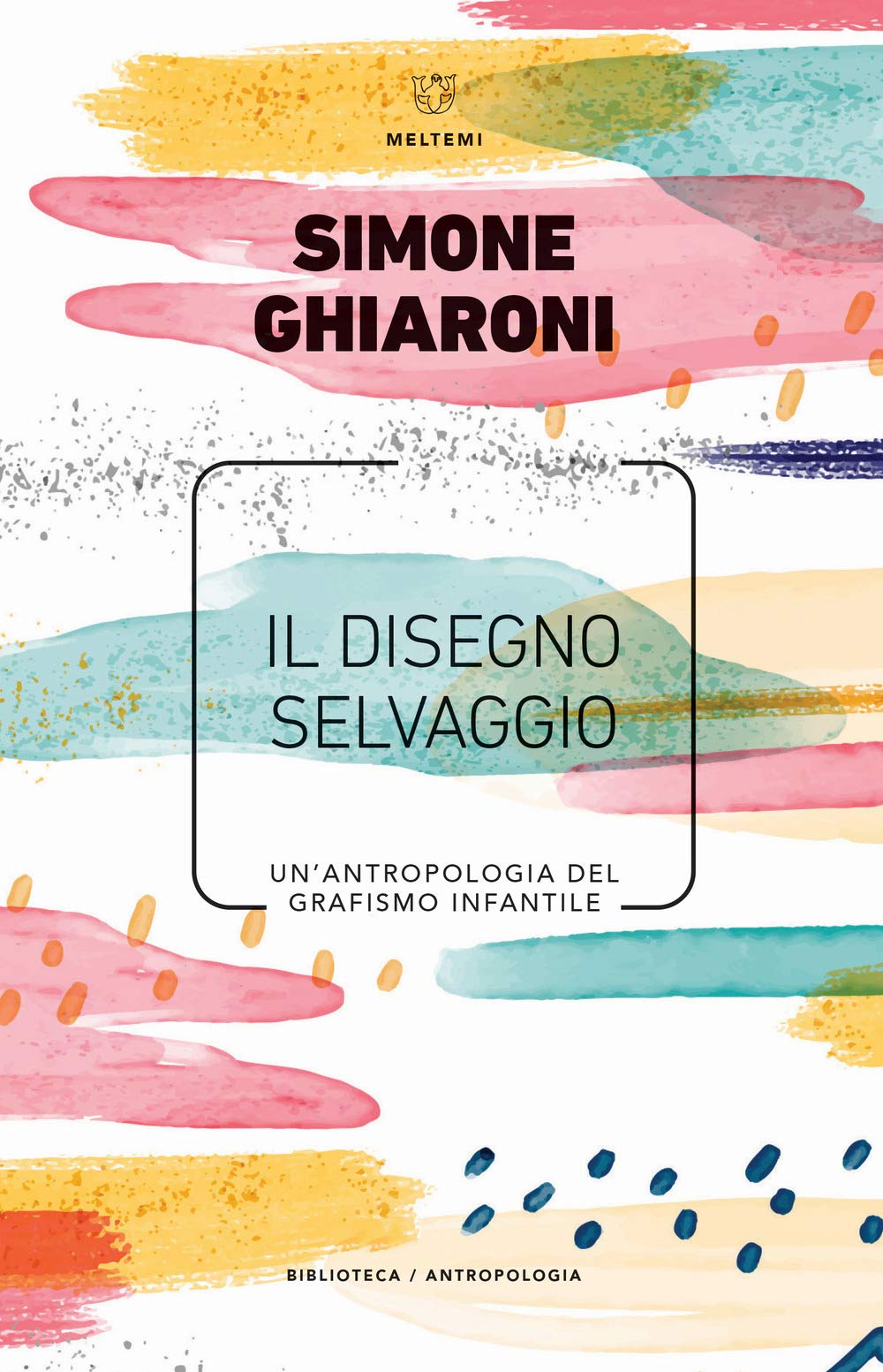 Il disegno selvaggio. Un'antropologia del grafismo infantile book