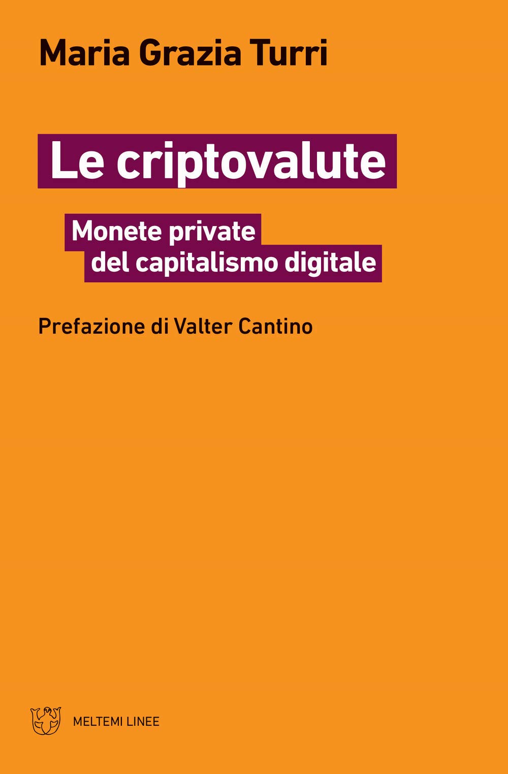 Le criptovalute. Monete private del capitalismo digitale book