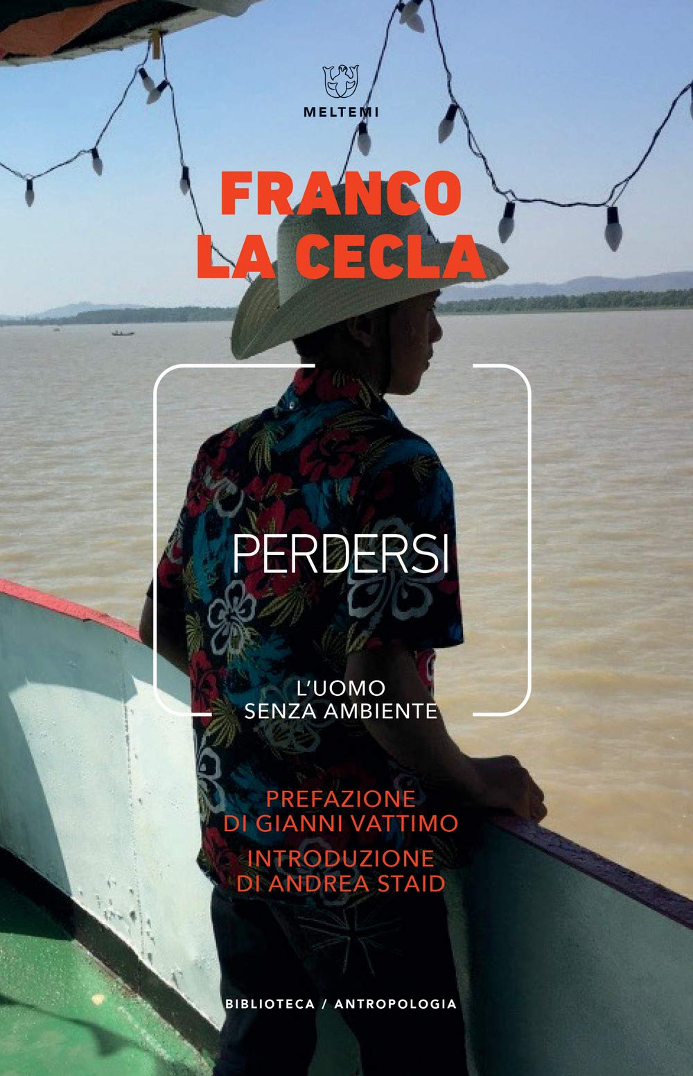 Perdersi. L'uomo senza ambiente. Nuova ediz. (Biblioteca/antropologia) Social Sciences