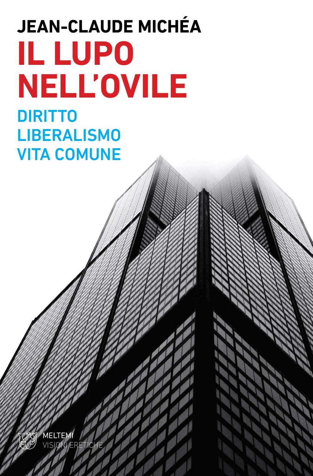 Il lupo nell'ovile. Diritto, liberalismo, vita comune Philosophy
