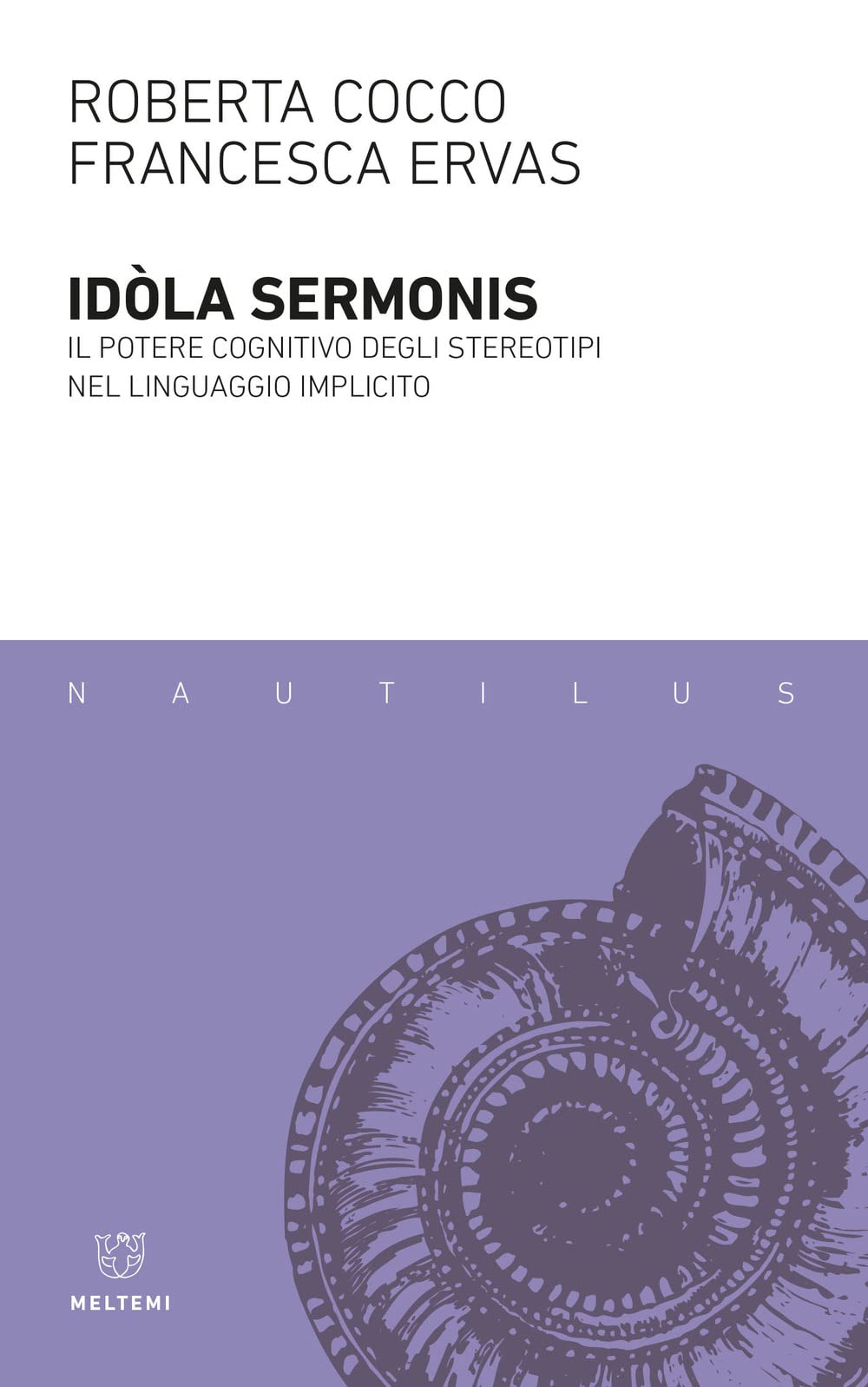 Idola sermonis. Il potere cognitivo degli stereotipi nel linguaggio implicito book