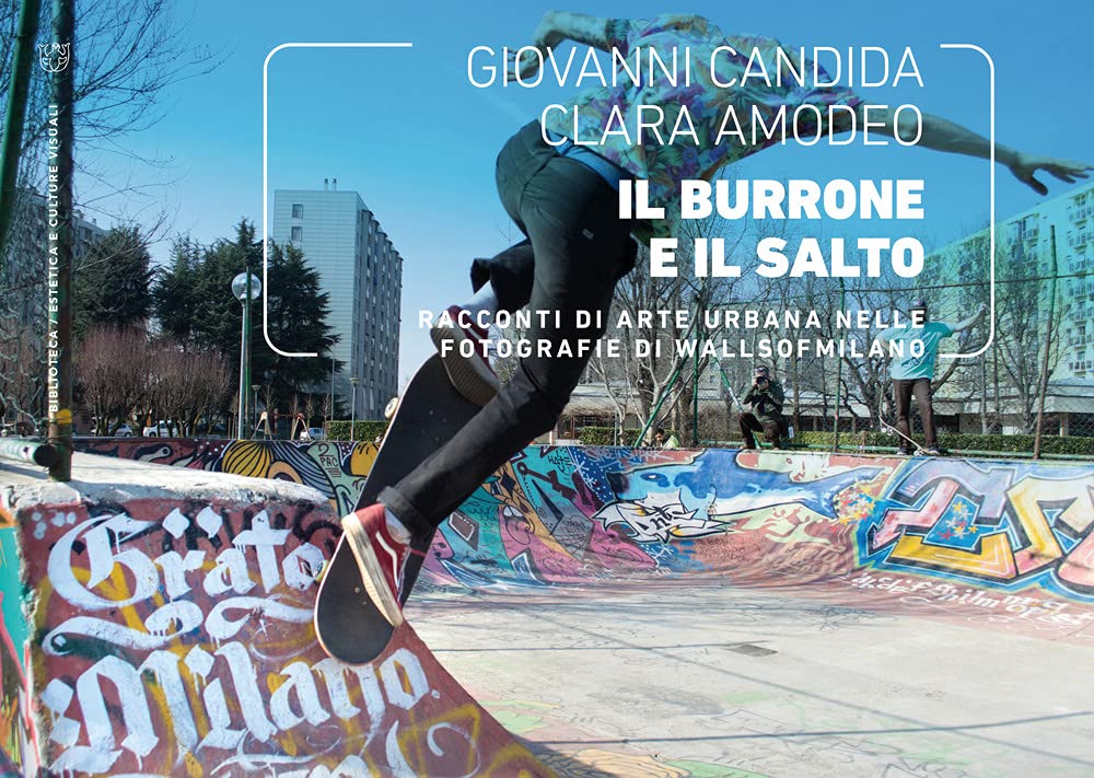 Il burrone e il salto. Racconti di arte urbana nelle fotografie di WallsOfMilano Social Sciences