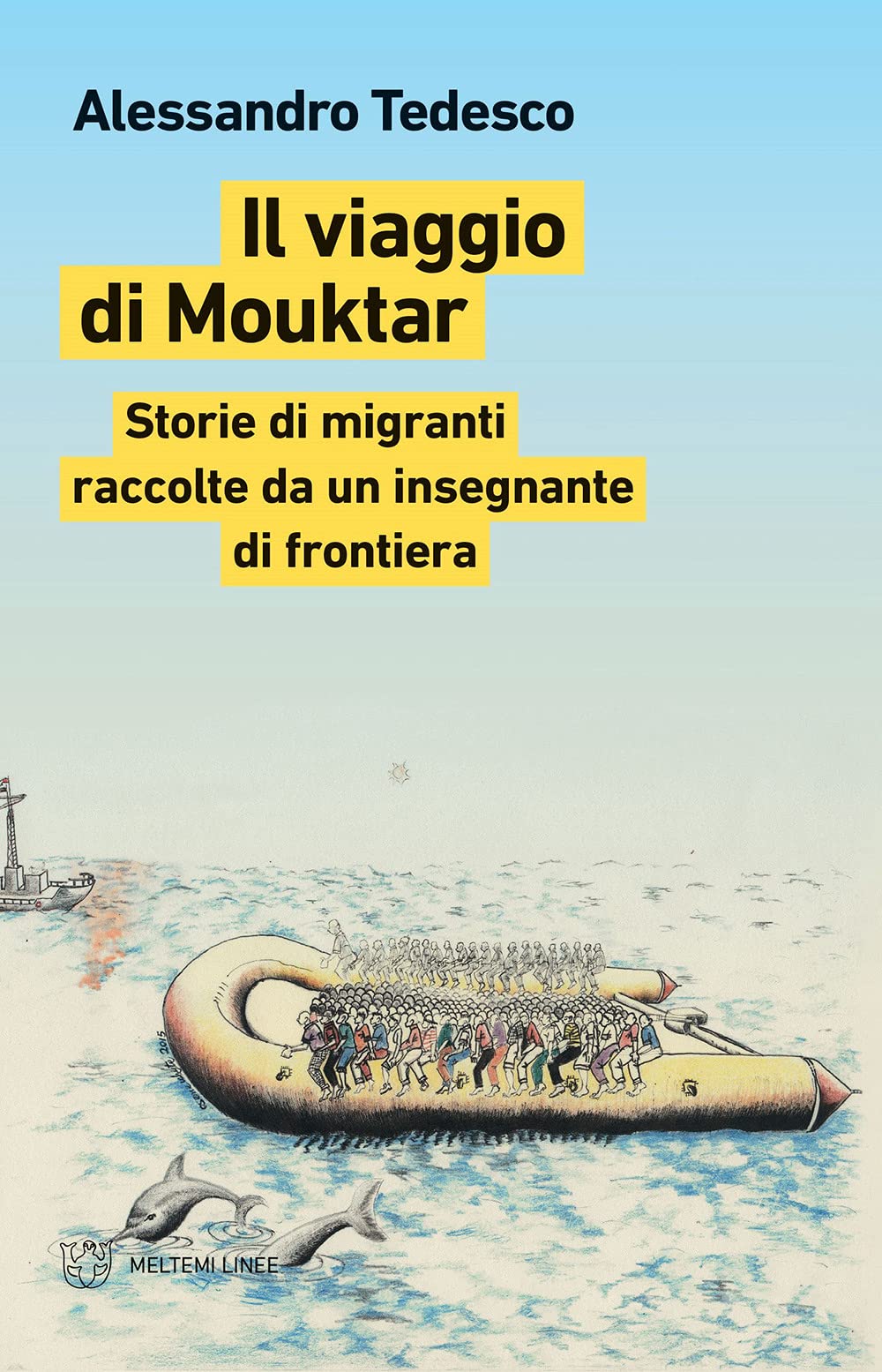 Il viaggio di Mouktar. Storie di migranti raccolte da un insegnante di frontiera Books