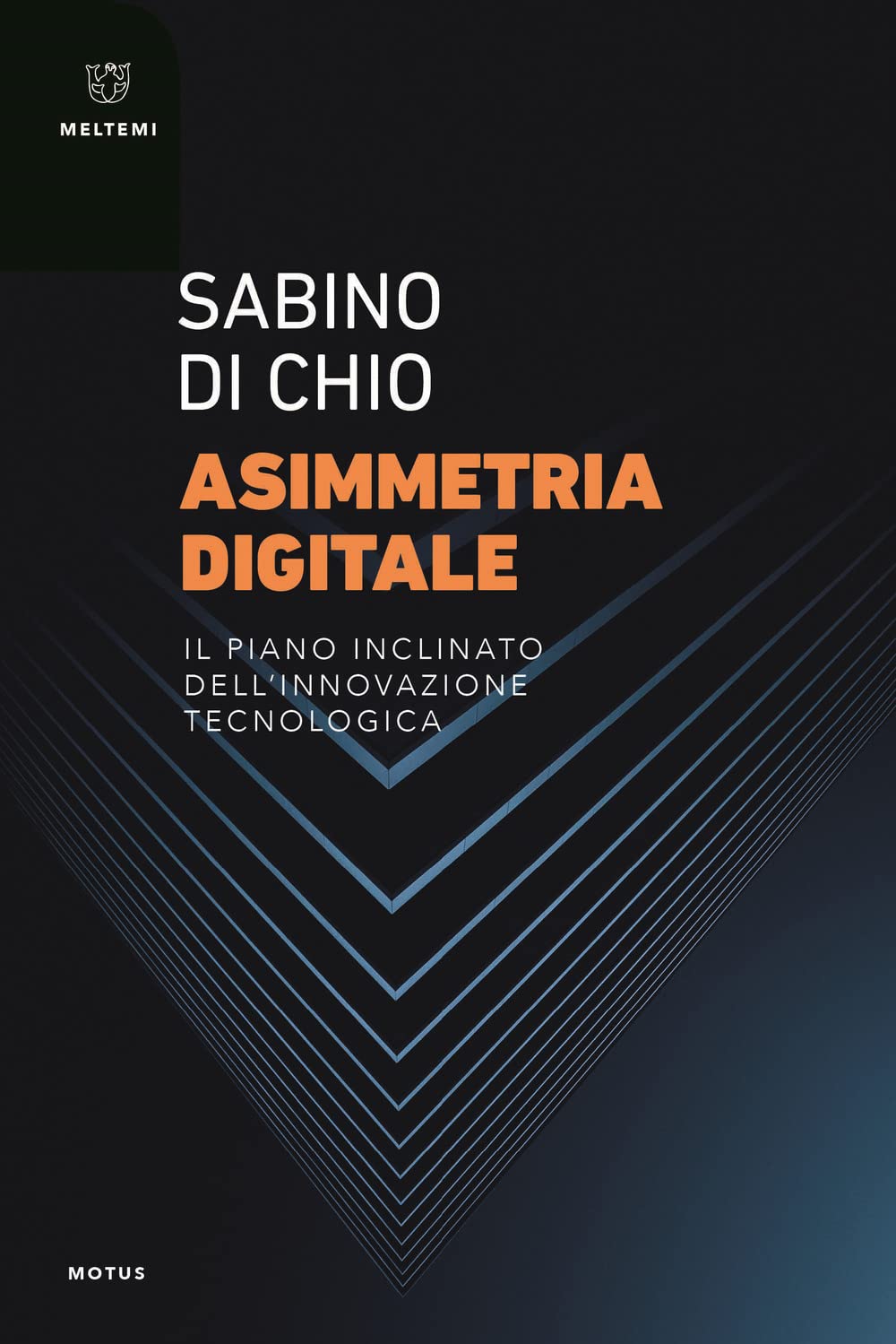 Asimmetria digitale. Il piano inclinato dell'innovazione tecnologica Books