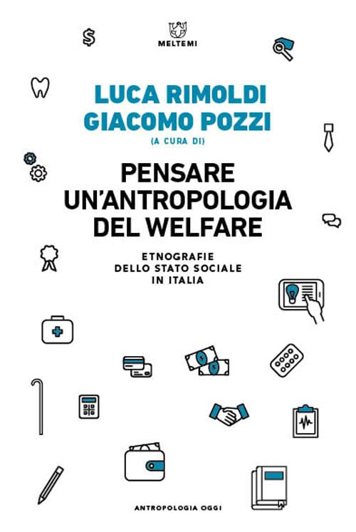 Pensare un'antropologia del welfare. Etnografie dello stato sociale in Italia book