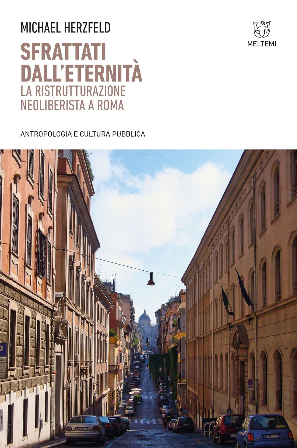 Sfrattati dall'eternità. La ristrutturazione neoliberista a Roma Non-fiction books