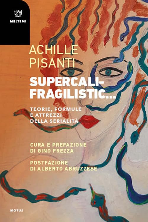 Supercalifragilistic... Teorie, formule e attrezzi della serialità book