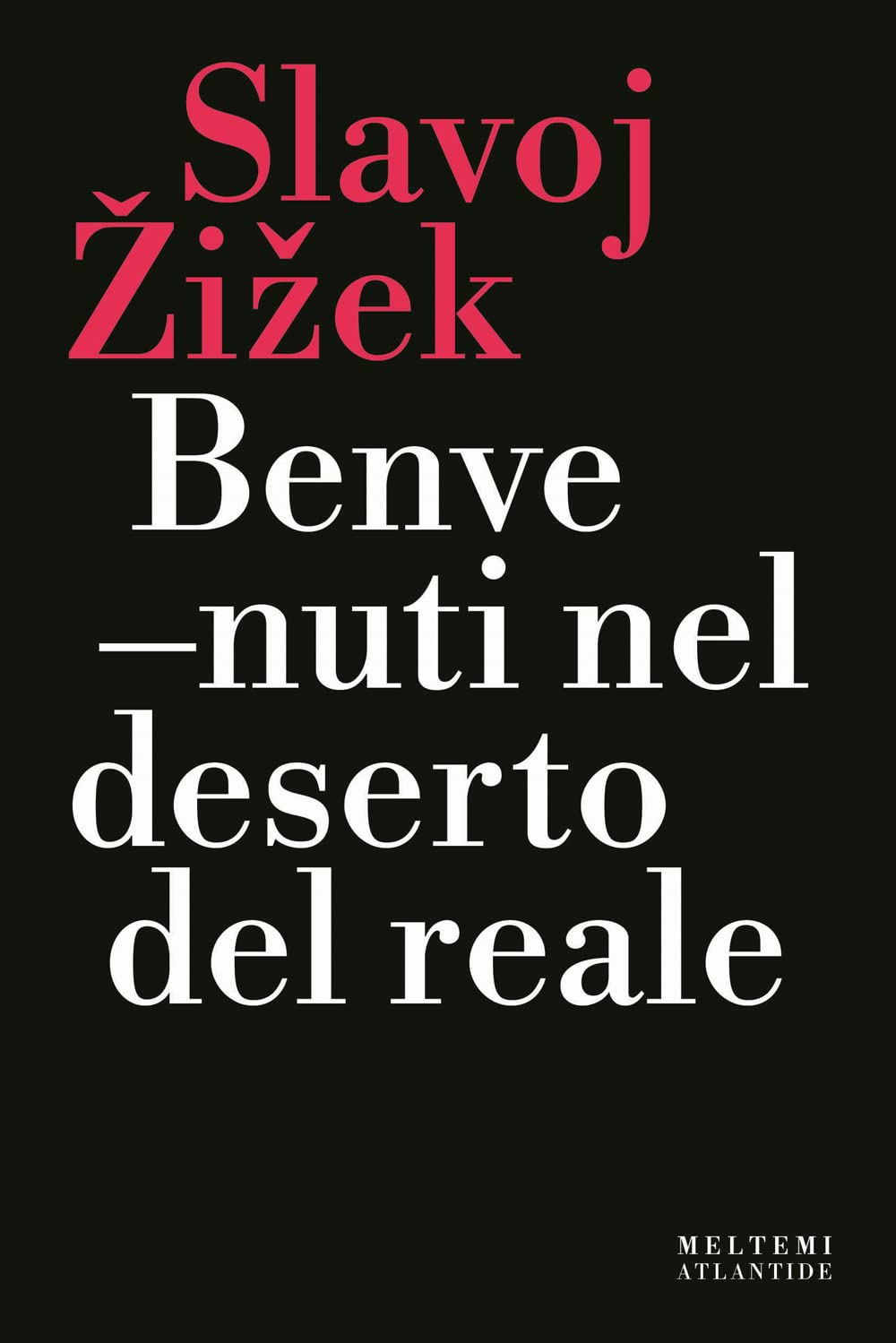 Benvenuti nel deserto del reale. Nuova ediz. book