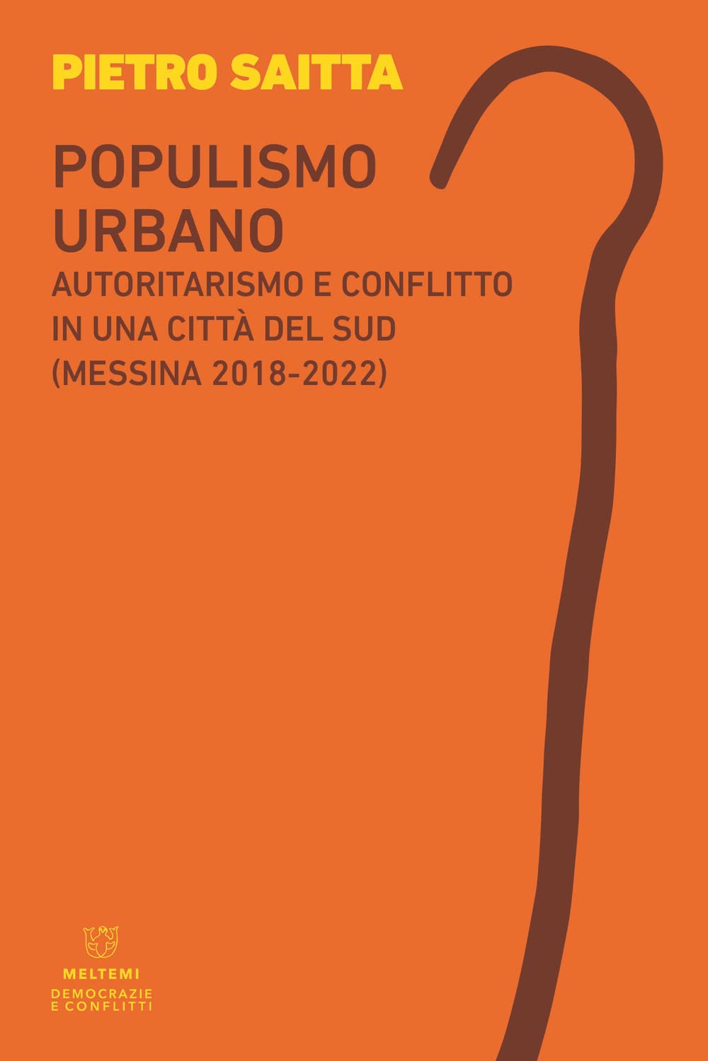 Populismo urbano. Autoritarismo e conflitto in una città del sud (Messina 2018-2022) book