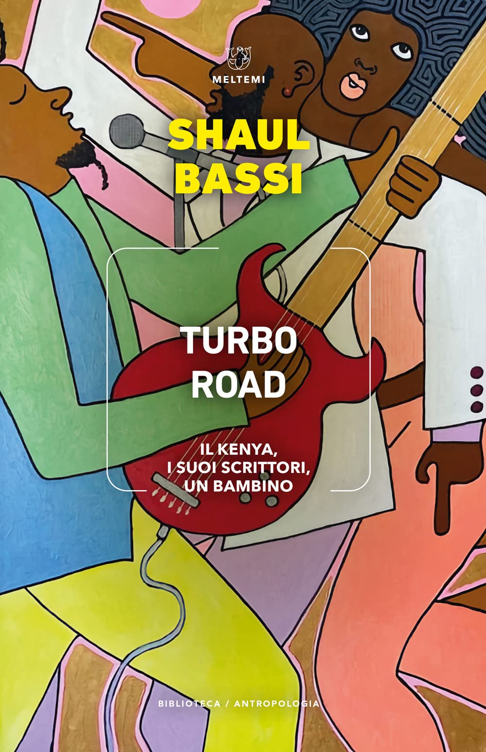 Turbo road. Il Kenya, i suoi scrittori, un bambino book