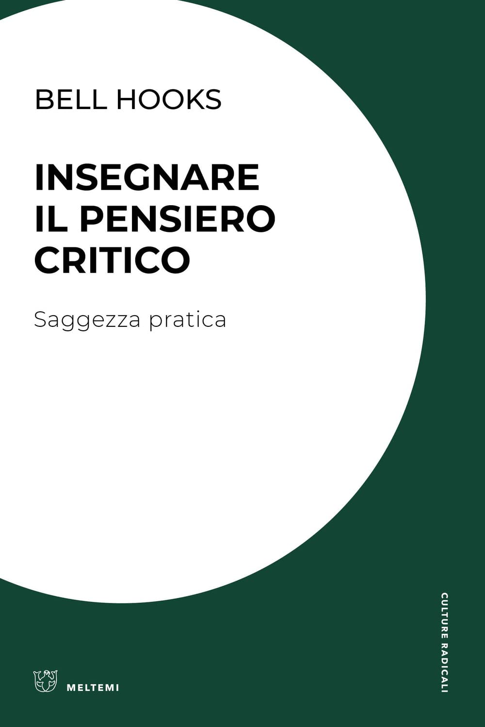 Insegnare il pensiero critico. Saggezza pratica (Culture radicali) Education & Training